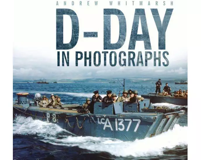 D-Day in Photographs