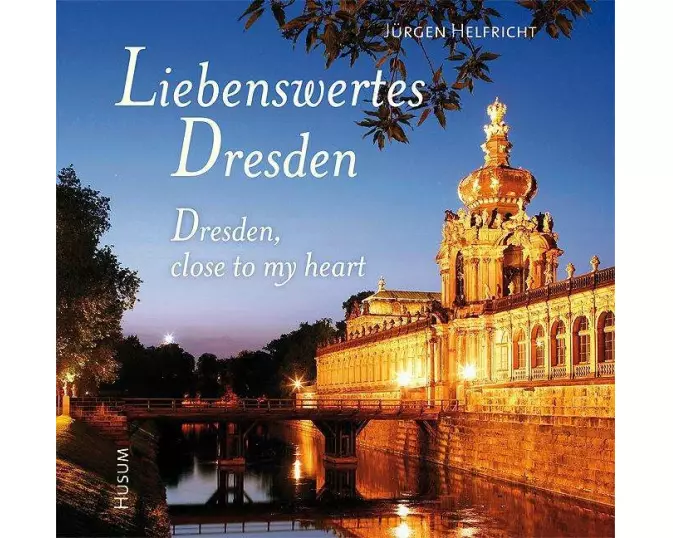 Liebenswertes Dresden / Dresden, close to my heart