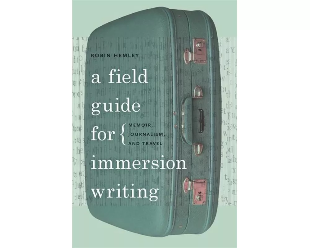 A Field Guide for Immersion Writing