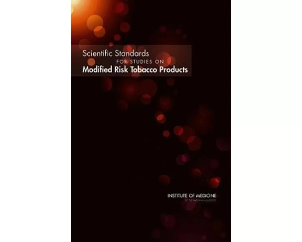 Scientific Standards for Studies on Modified Risk Tobacco Products