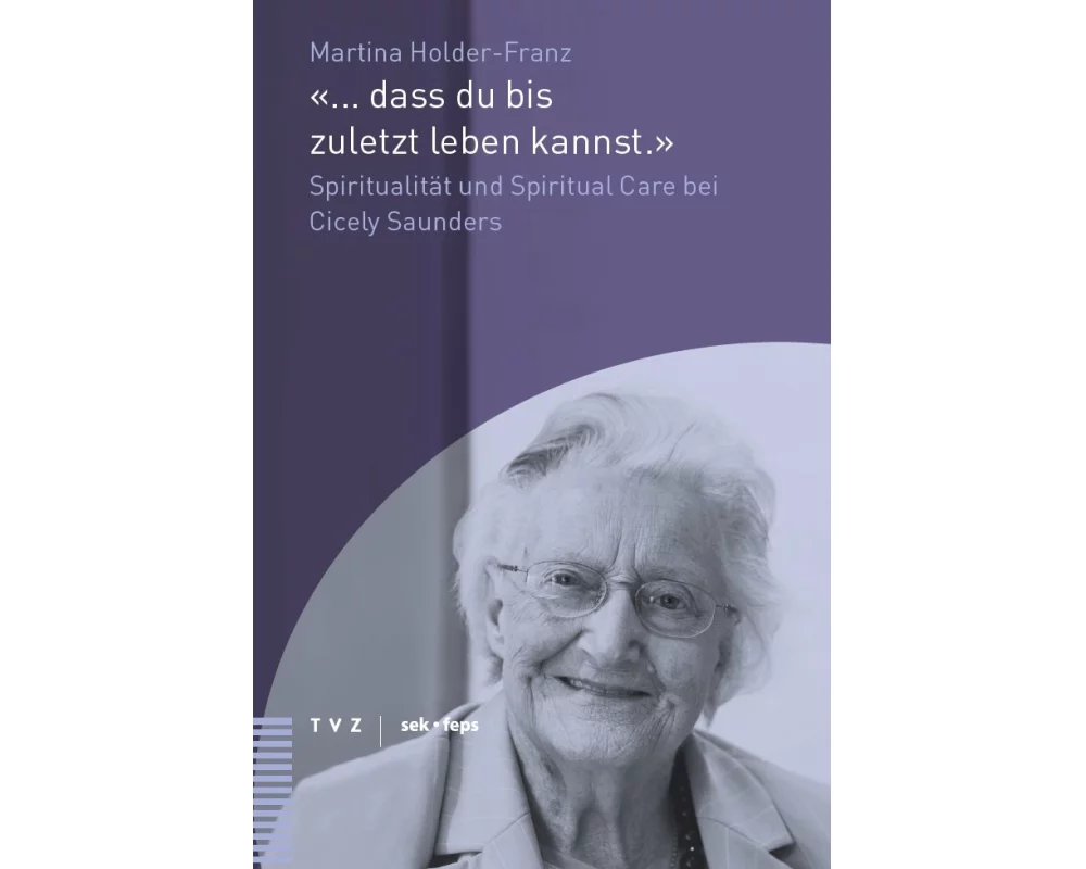 '... dass du bis zuletzt leben kannst.'