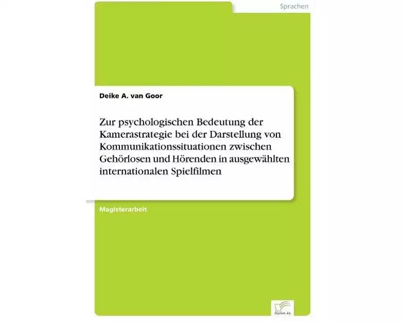 Zur psychologischen Bedeutung der Kamerastrategie bei der Darstellung von Kommunikationssituationen zwischen Gehörlosen und Hörenden in ausgewählte