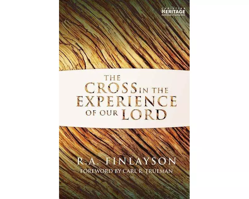 The Cross in the Experience of Our Lord