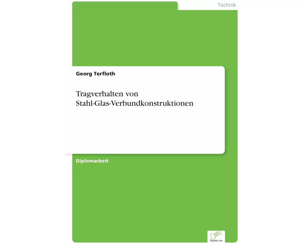 Tragverhalten von Stahl-Glas-Verbundkonstruktionen