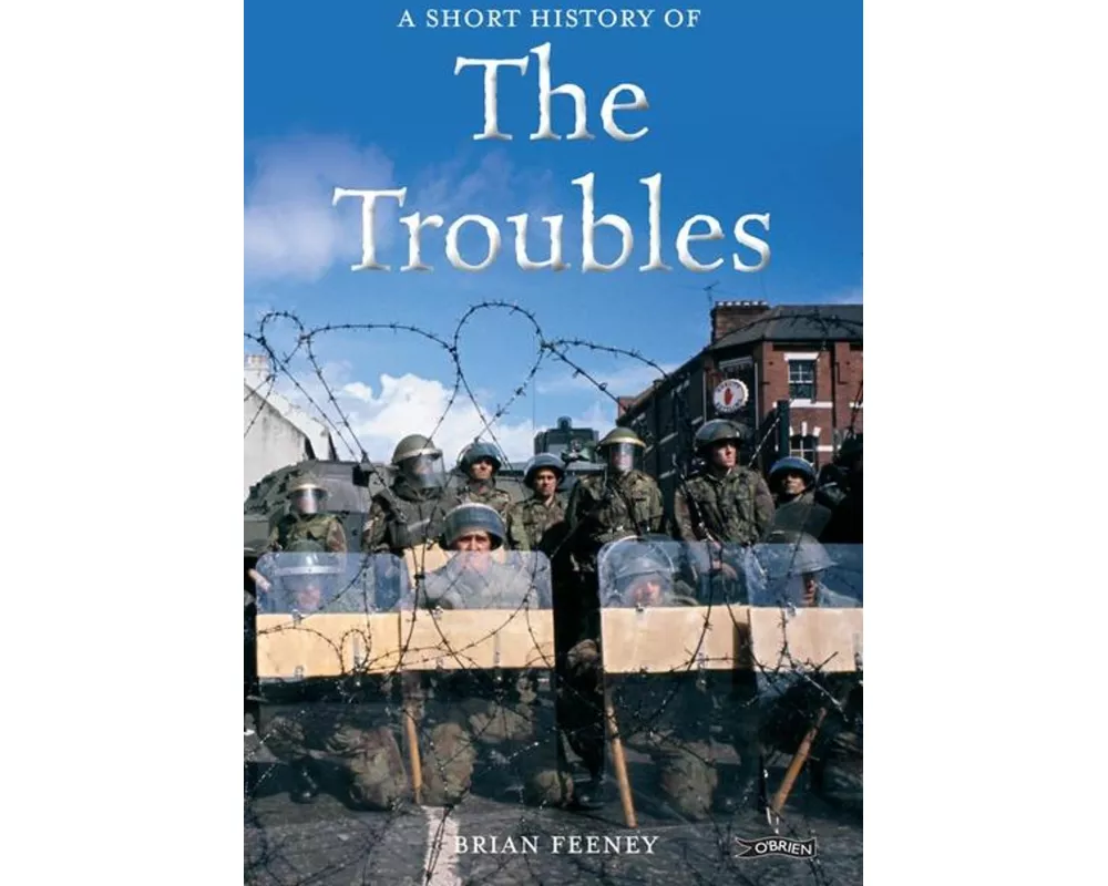 A Short History of the Troubles