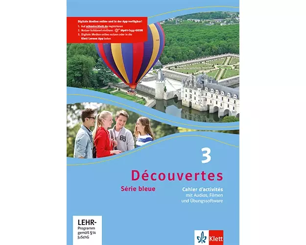 Découvertes Série bleue 3. Cahier d'activités mit Audios, Filmen und Übungssoftware 3. Lernjahr