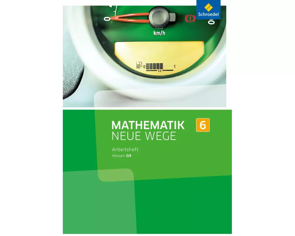 Mathematik Neue Wege SI - Ausgabe 2013 für Hessen G9