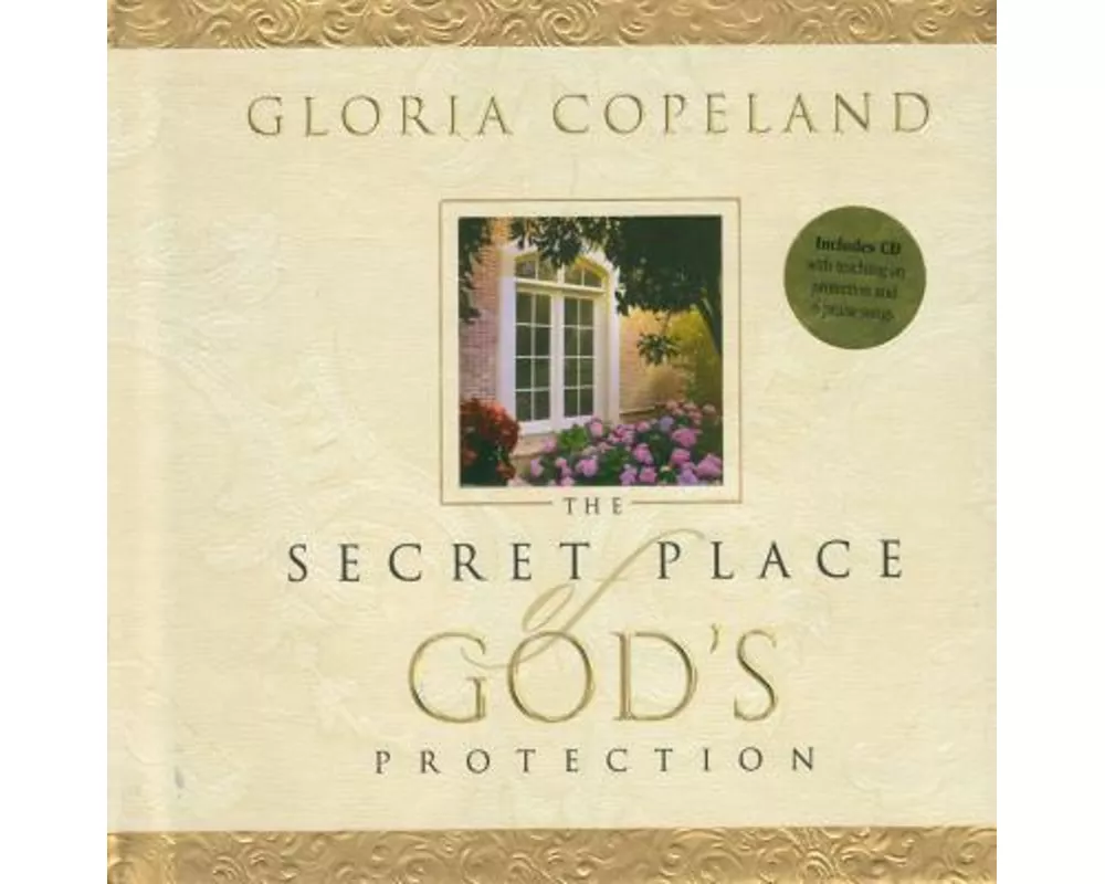 Secret Place of God's Protection: Includes CD with Teaching on Protection and 6 Praise Songs