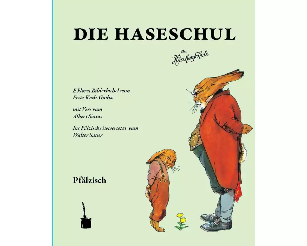 Die Haseschul (Die Häschenschule -- pfälzisch)