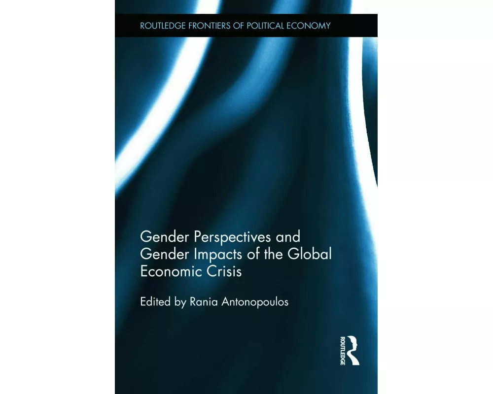 Gender Perspectives and Gender Impacts of the Global Economic Crisis