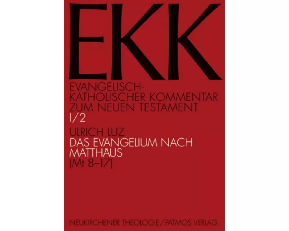 Evangelisch-Katholischer Kommentar zum Neuen Testament (EKK) / Das Evangelium nach Matthäus