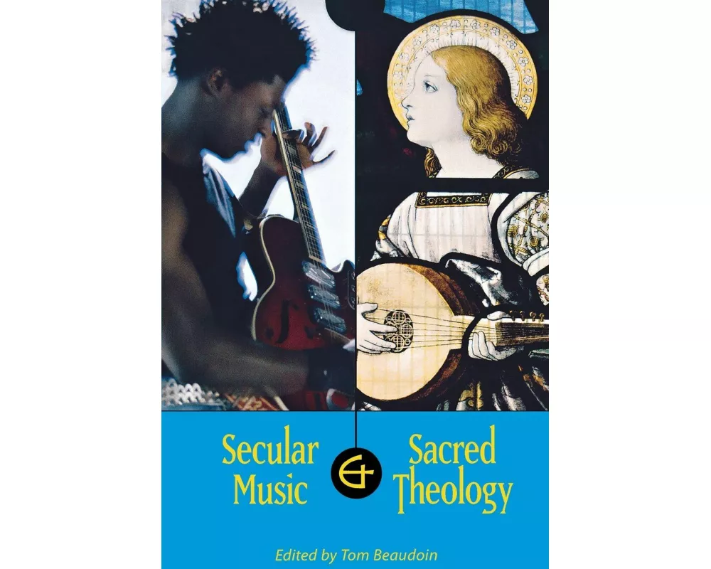 Secular Music and Sacred Theology