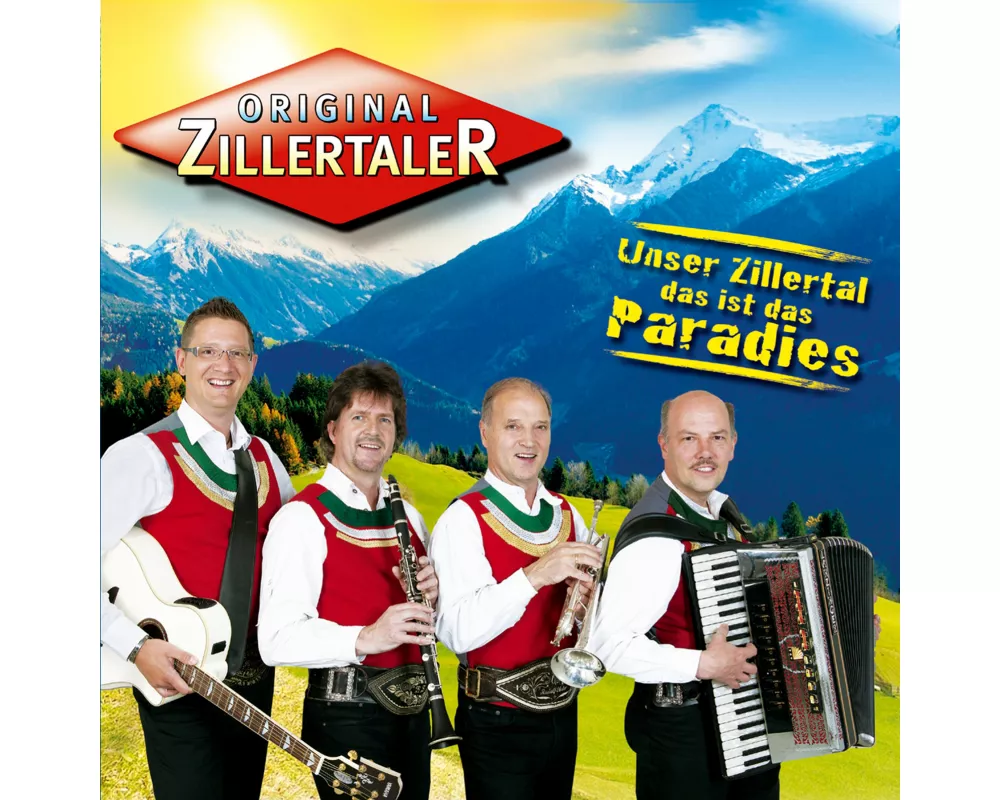 Unser Zillertal,das ist das Paradies