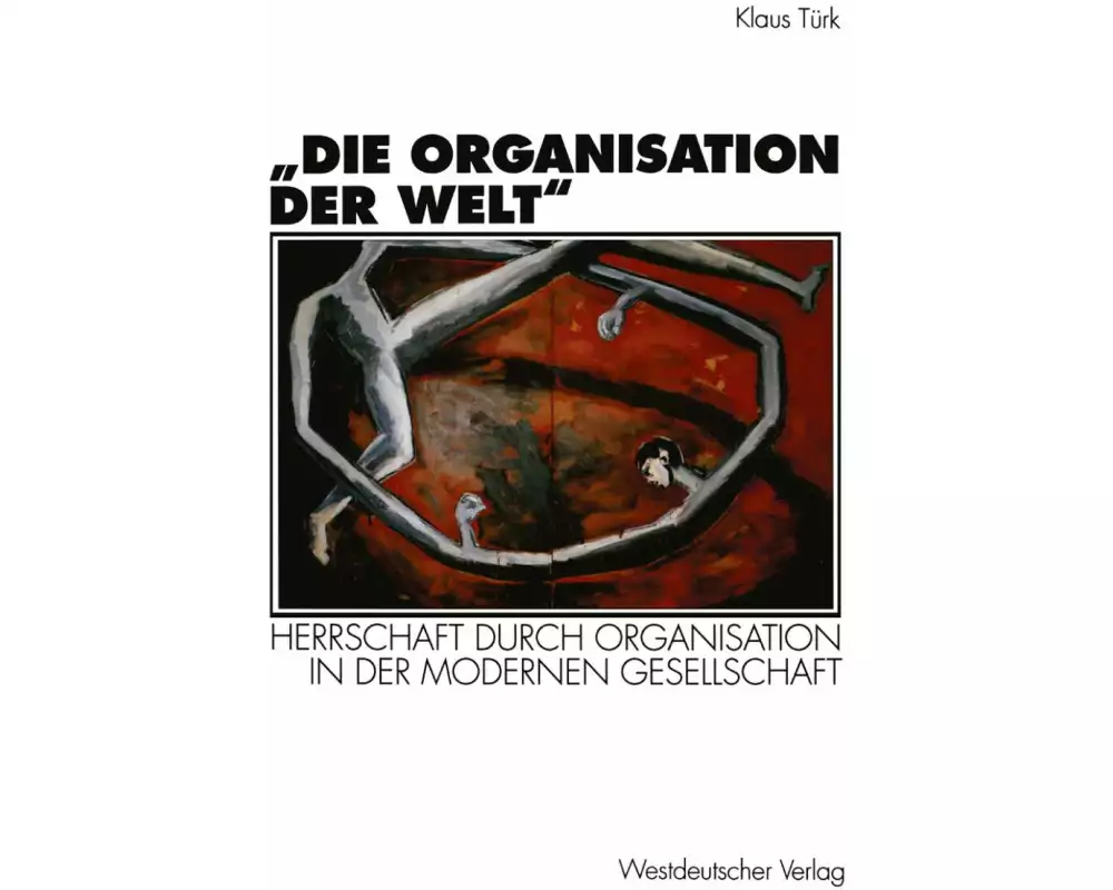 "Die Organisation der Welt"