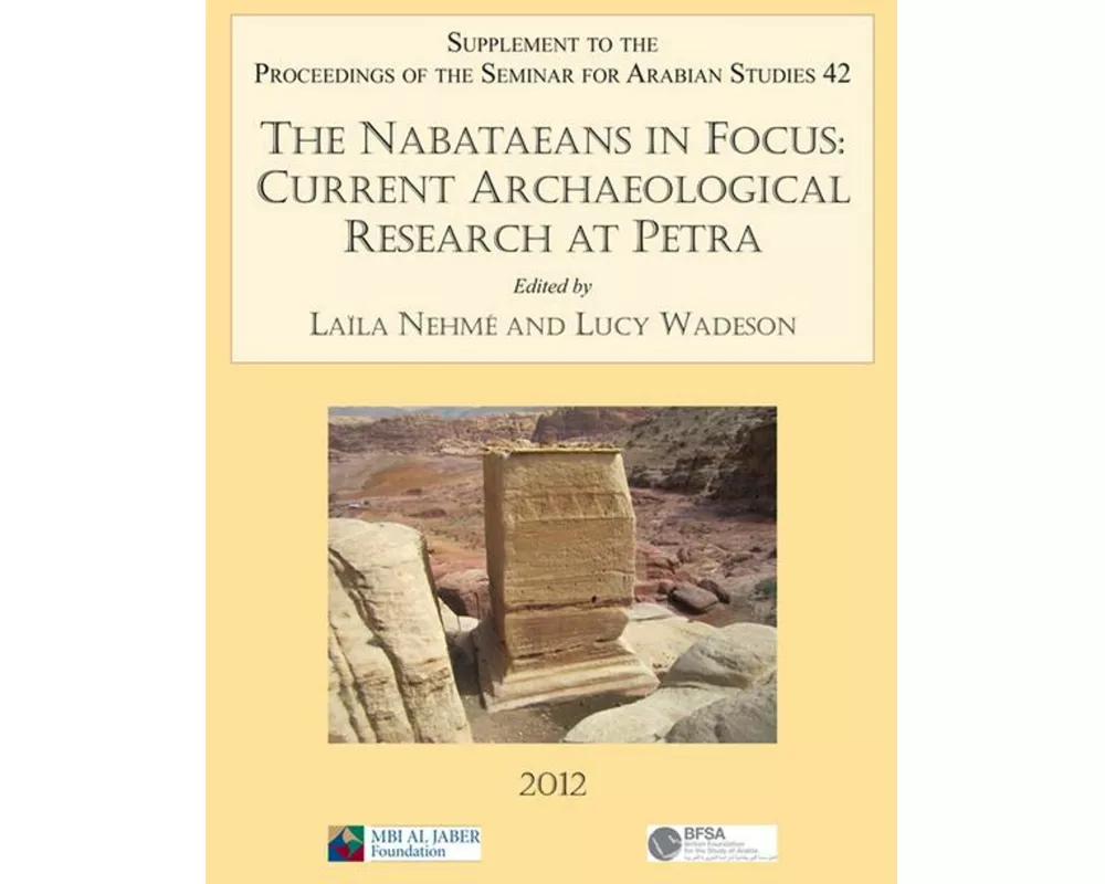 The Nabataeans in Focus: Current Archaeological Research at Petra