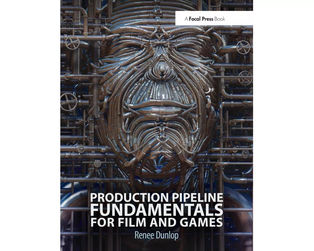 Production Pipeline Fundamentals for Film and Games