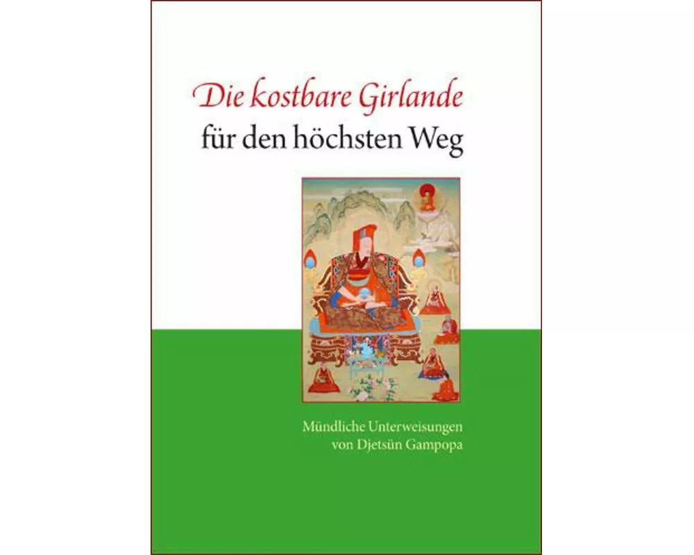 Die kostbare Girlande für den höchsten Weg