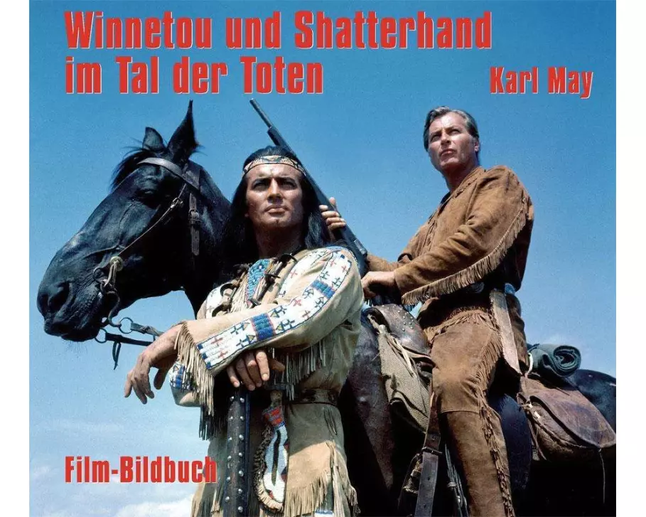 Karl May. Winnetou und Shatterhand im Tal der Toten