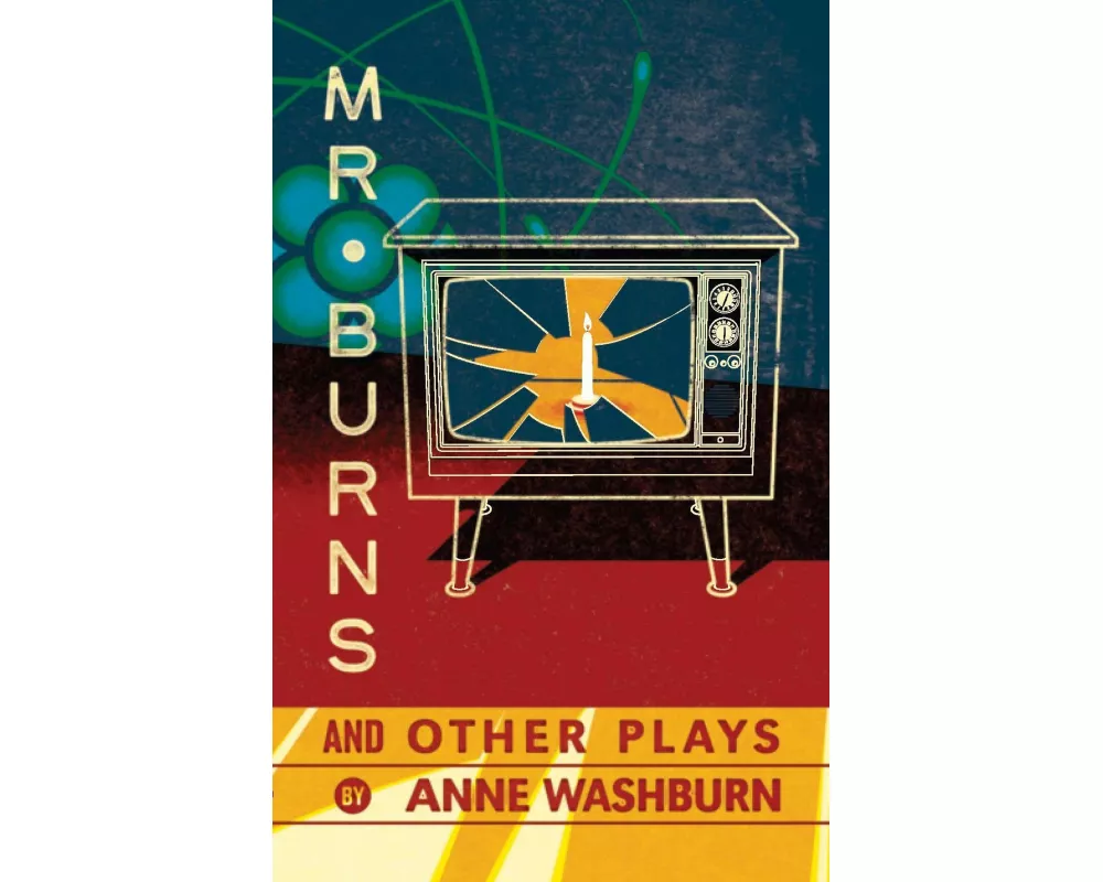 Mr. Burns and Other Plays