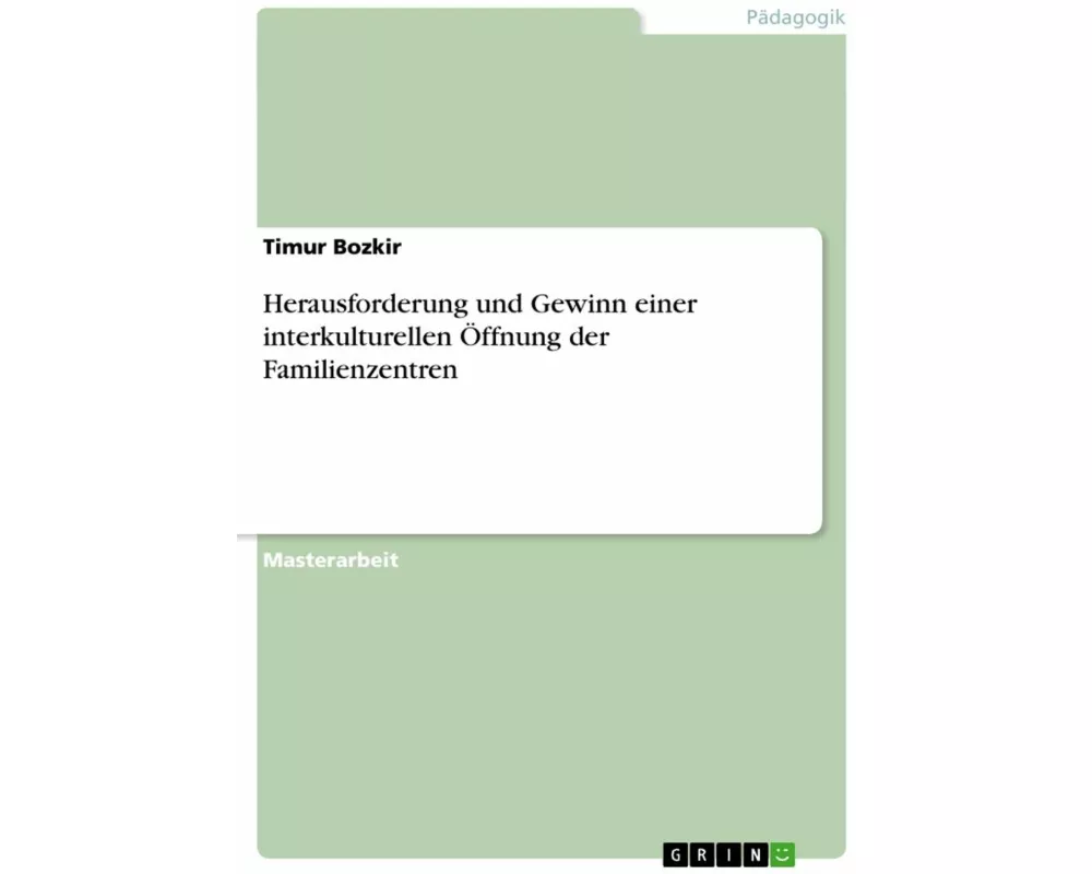 Herausforderung und Gewinn einer interkulturellen Öffnung der Familienzentren