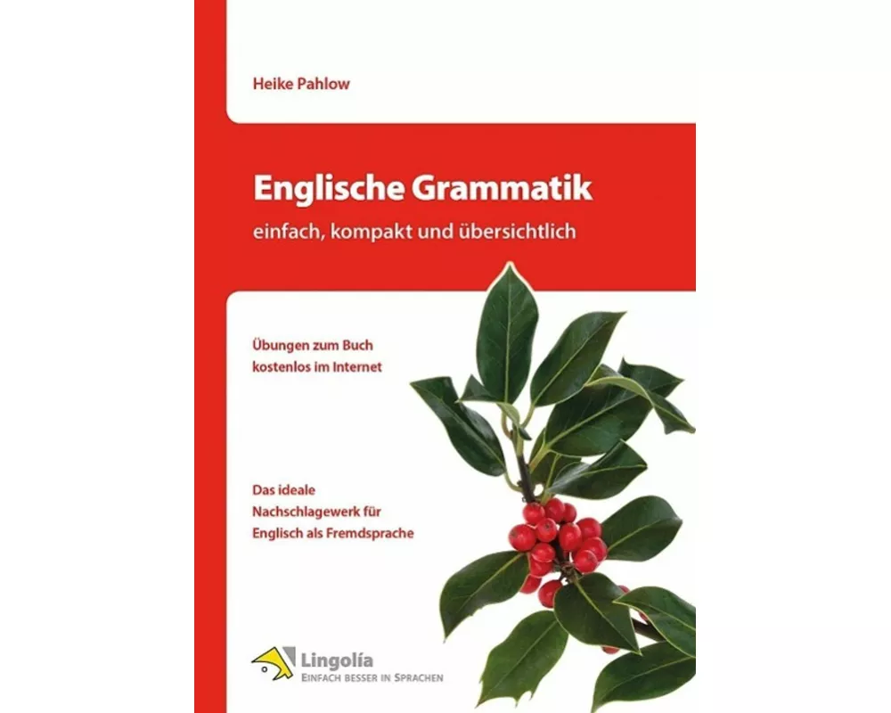 Englische Grammatik - einfach, kompakt und übersichtlich
