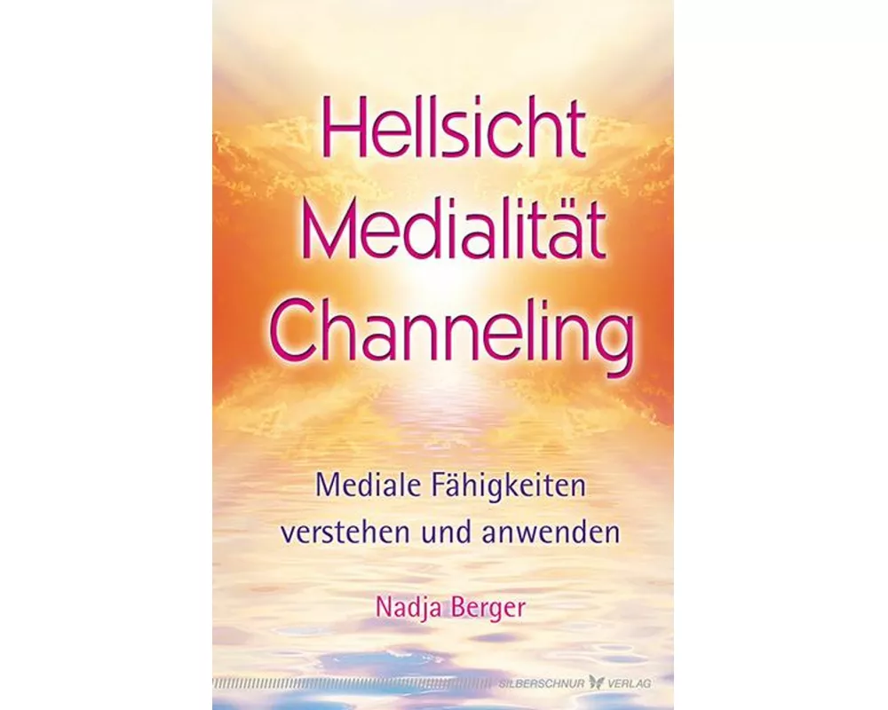 Hellsicht, Medialität, Channeling