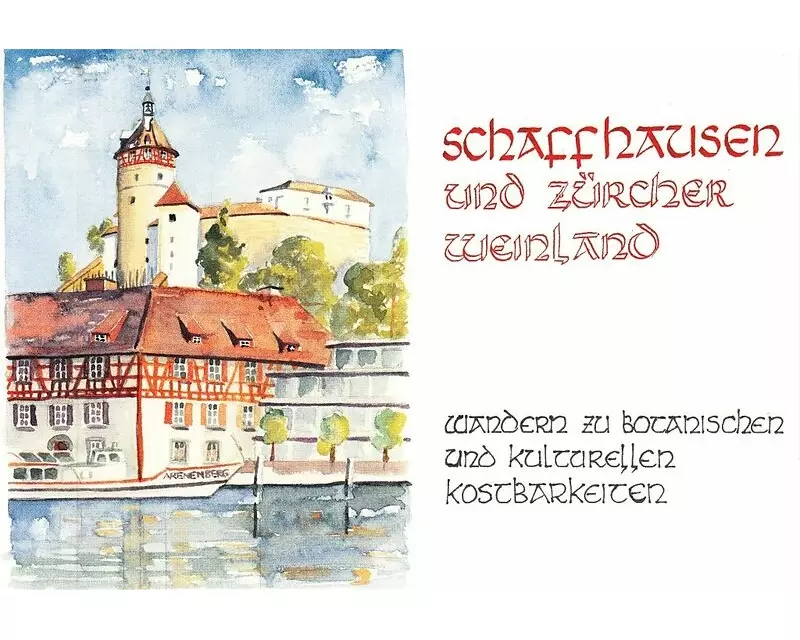 Schaffhausen und Zürcher Weinland