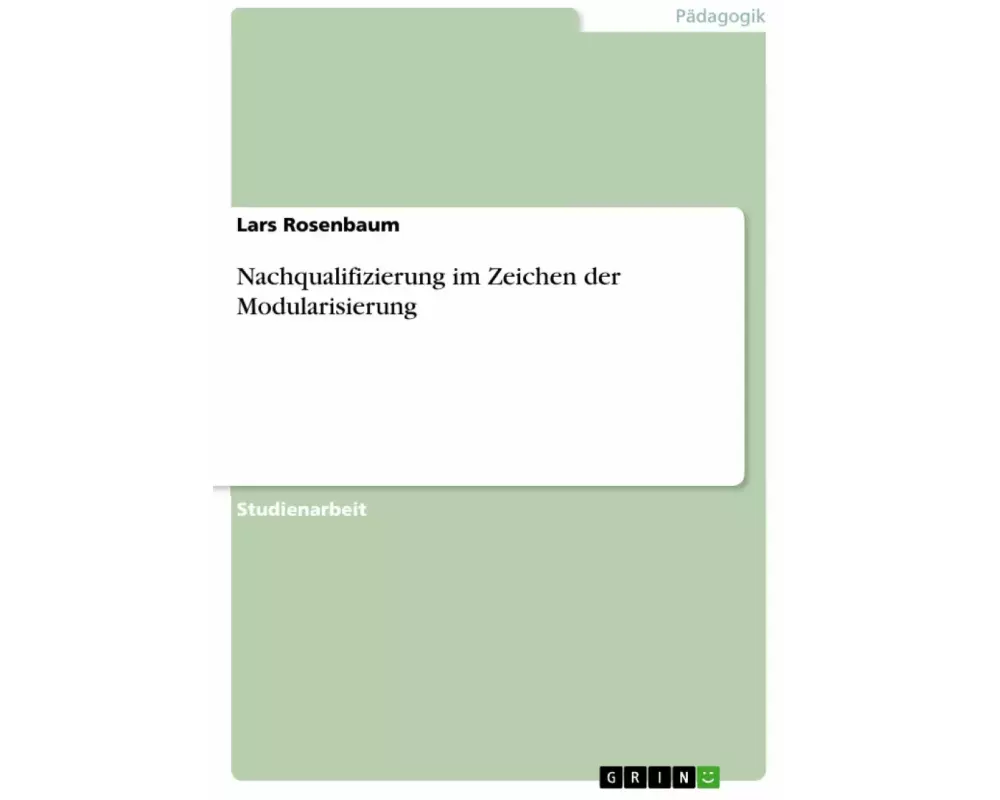 Nachqualifizierung im Zeichen der Modularisierung