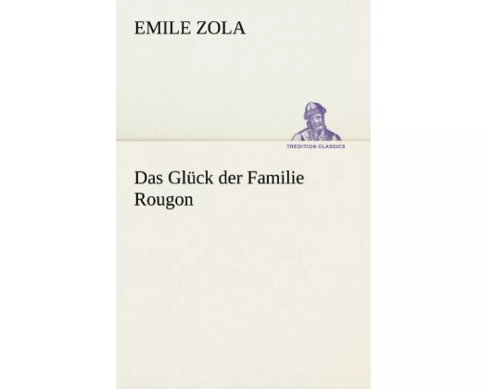 Das Glück der Familie Rougon