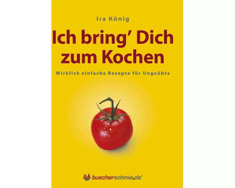 Ich bring' Dich zum Kochen