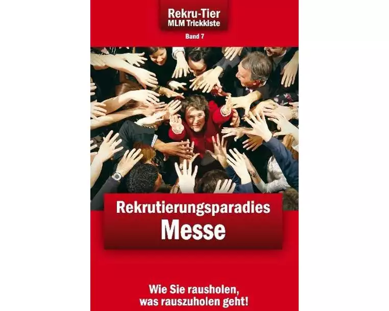 REKRU-TIER MLM Trickkiste Band 7: Rekrutierungsparadies Messe