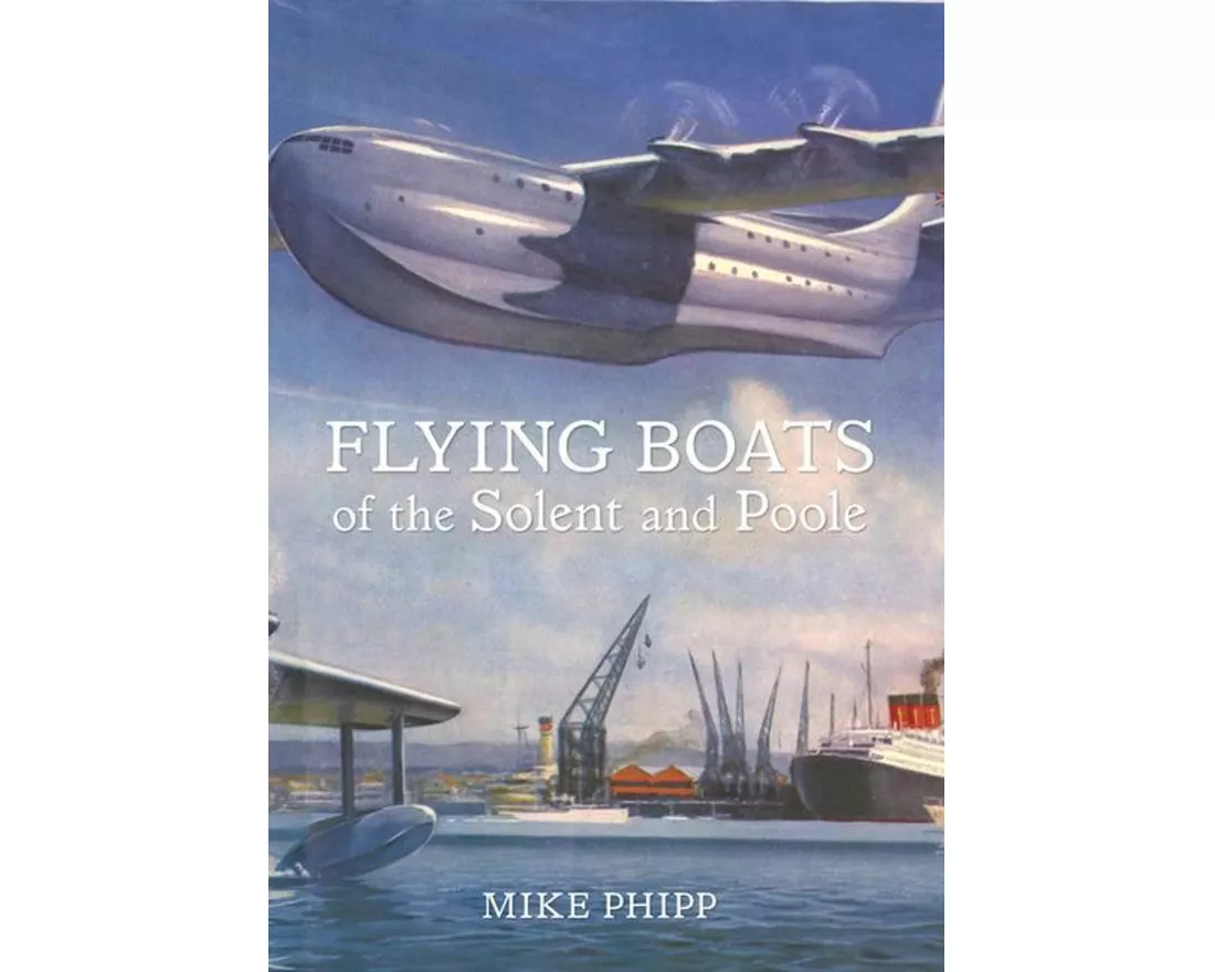 Flying Boats of the Solent and Poole