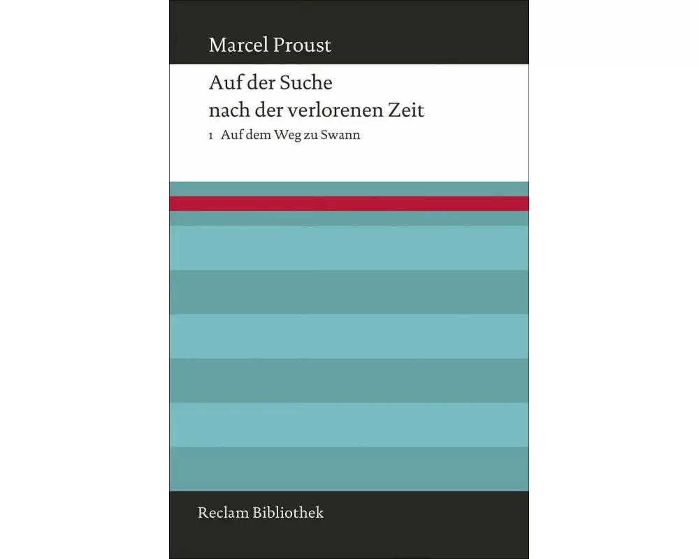 Auf der Suche nach der verlorenen Zeit. Band 1