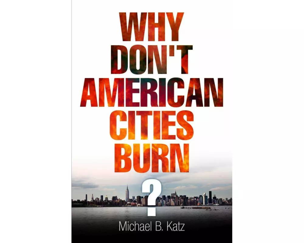 Why Don't American Cities Burn?