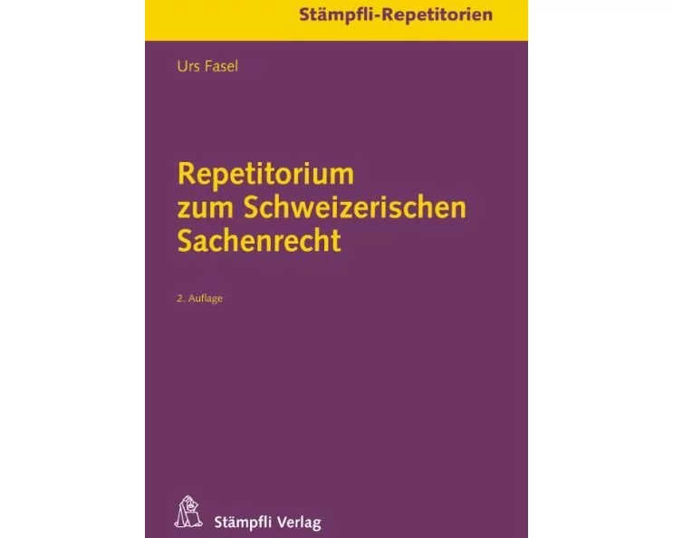 Repetitorium zum Schweizerischen Sachenrecht