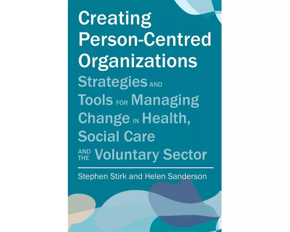 Creating Person-Centred Organisations