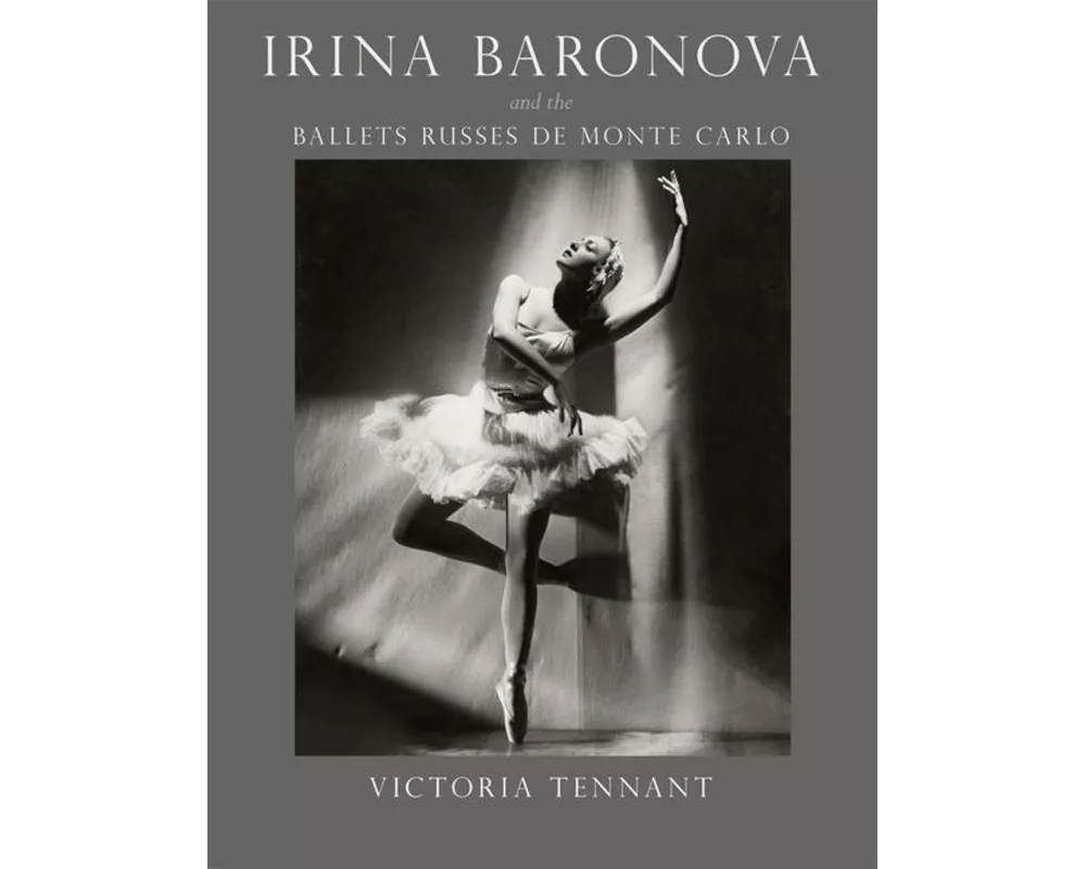 Irina Baronova and the Ballets Russes de Monte Carlo