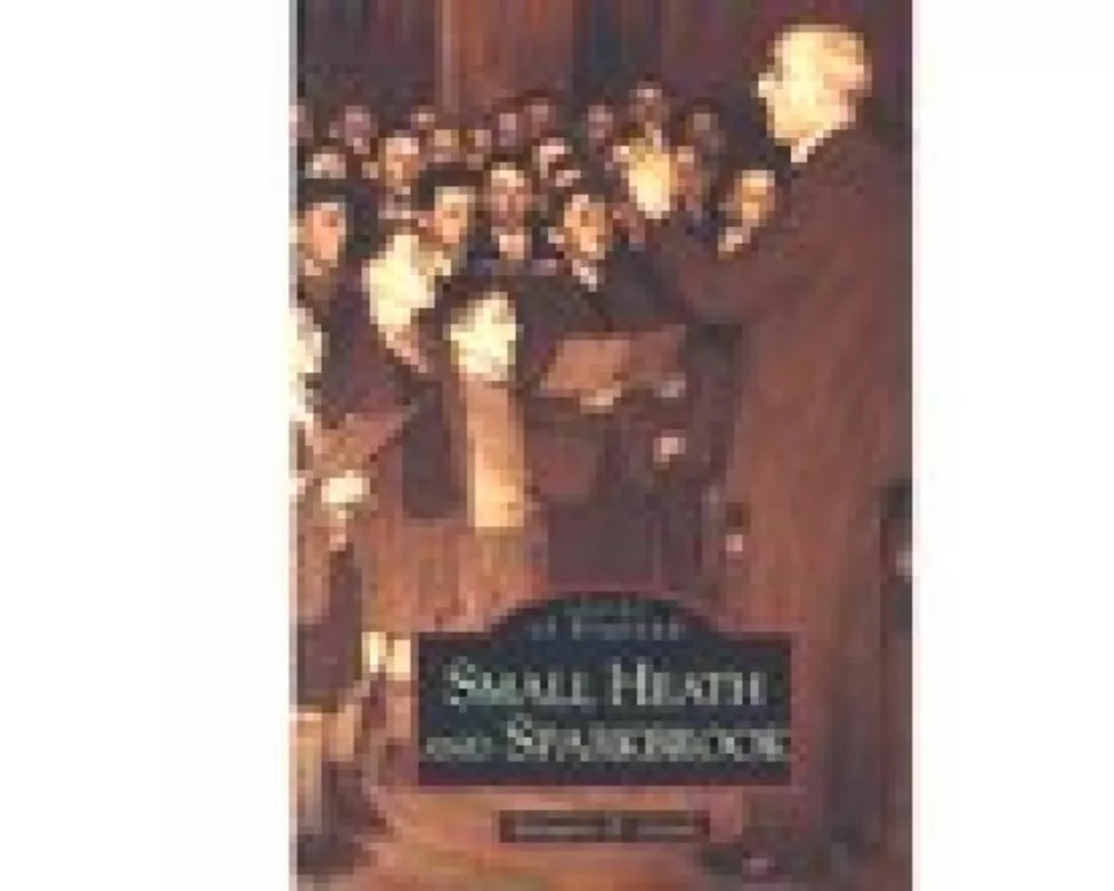 Small Heath and Sparkbrook: Images of England