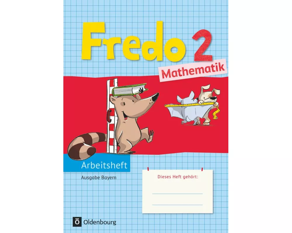 Fredo - Mathematik - Ausgabe B für Bayern - 2. Jahrgangsstufe