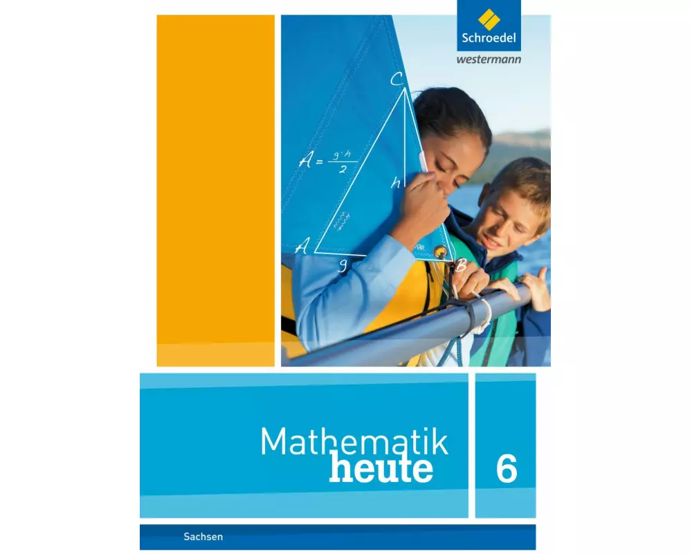 Mathematik heute - Ausgabe 2012 für Sachsen