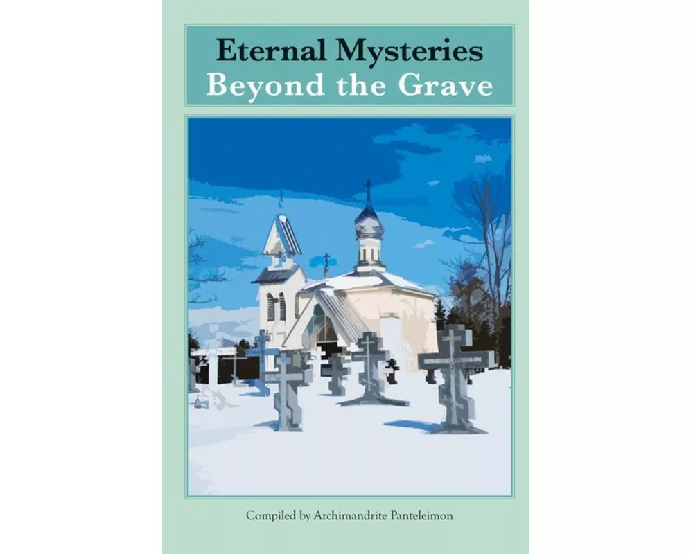 Eternal Mysteries Beyond the Grave
