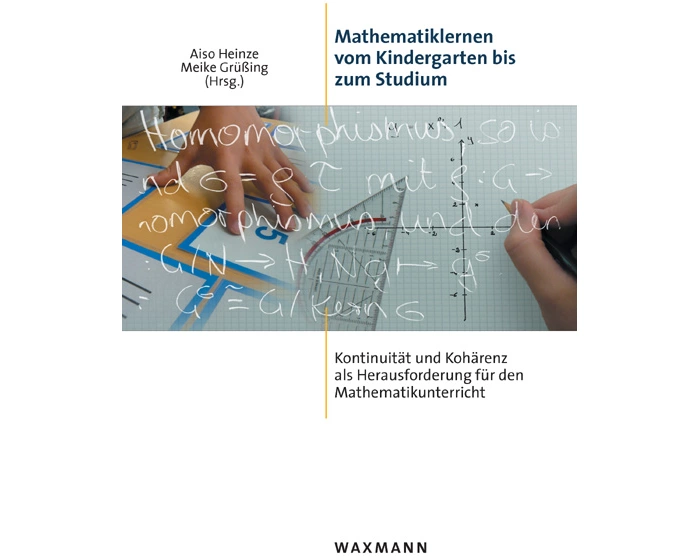 Mathematiklernen vom Kindergarten bis zum Studium