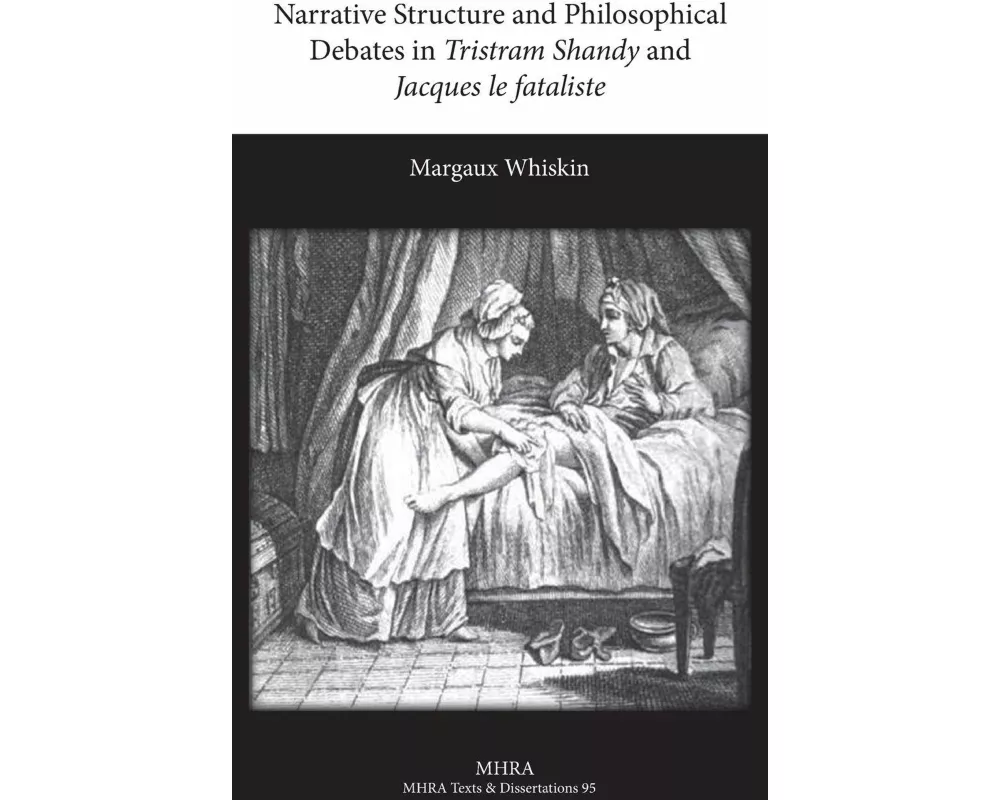 Narrative Structure and Philosophical Debates in Tristram Shandy and Jacques Le Fataliste