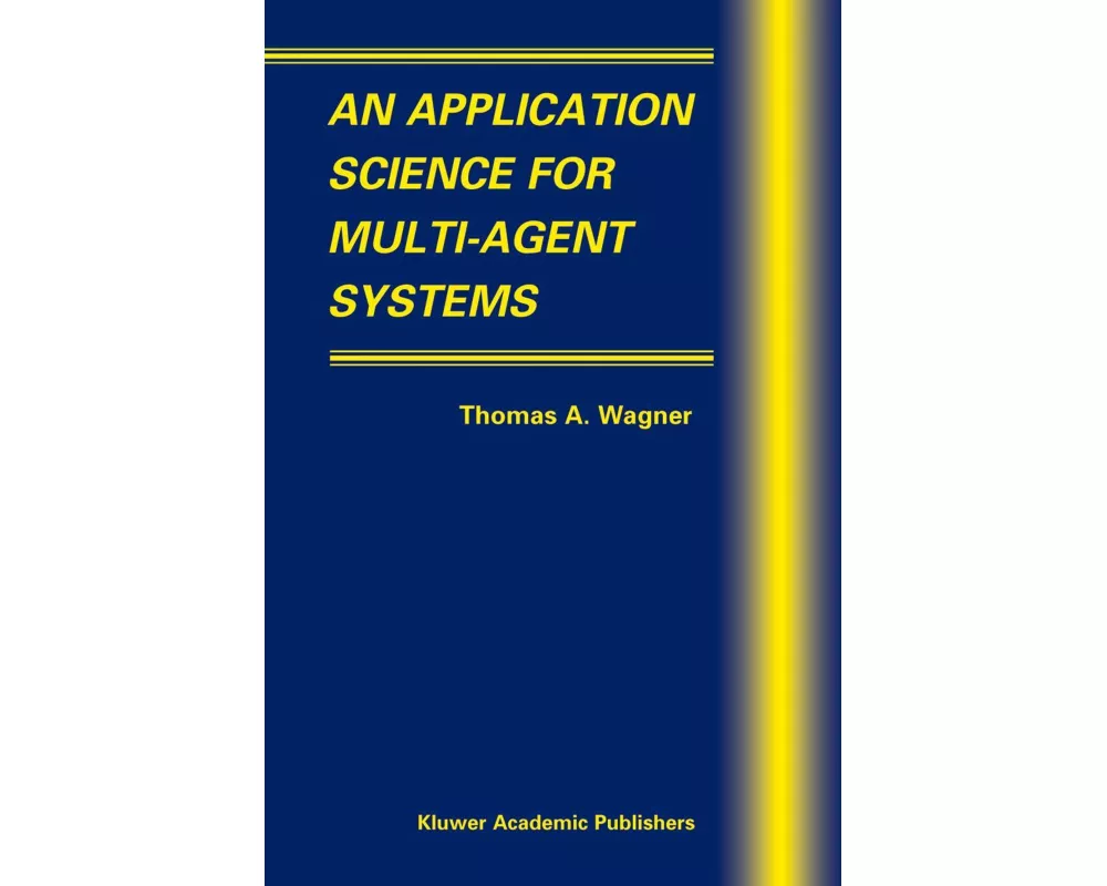 An Application Science for Multi-Agent Systems