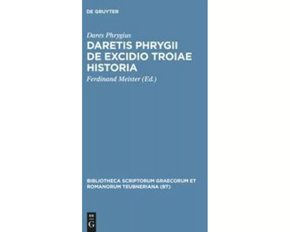 Daretis Phrygii de excidio Troiae historia