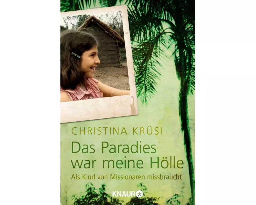 Das Paradies war meine Hölle