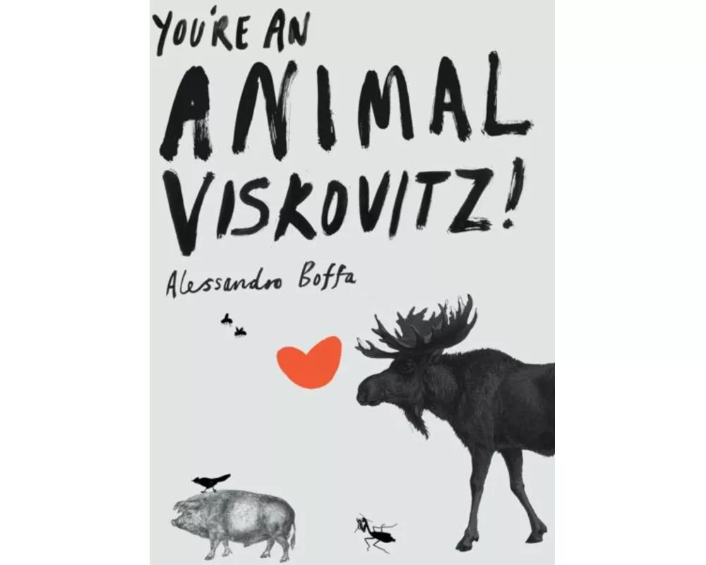 You're An Animal, Viskovitz!