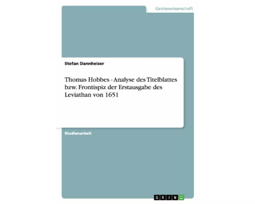 Thomas Hobbes - Analyse des Titelblattes bzw. Frontispiz der Erstausgabe des Leviathan von 1651