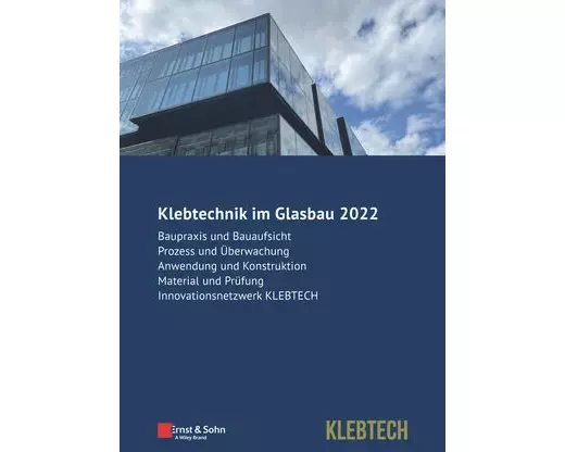Klebtechnik im Glasbau 2022