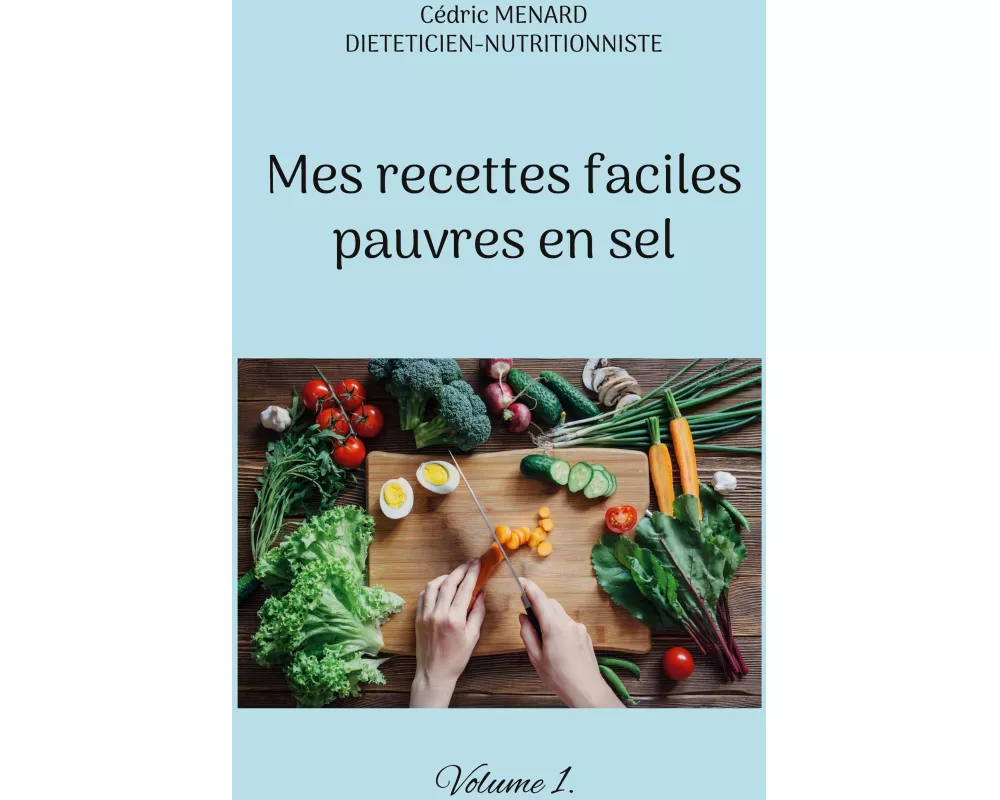 Mes recettes faciles pauvres en sel